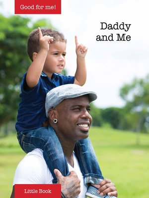 cover image of Good for Me!: Daddy and Me